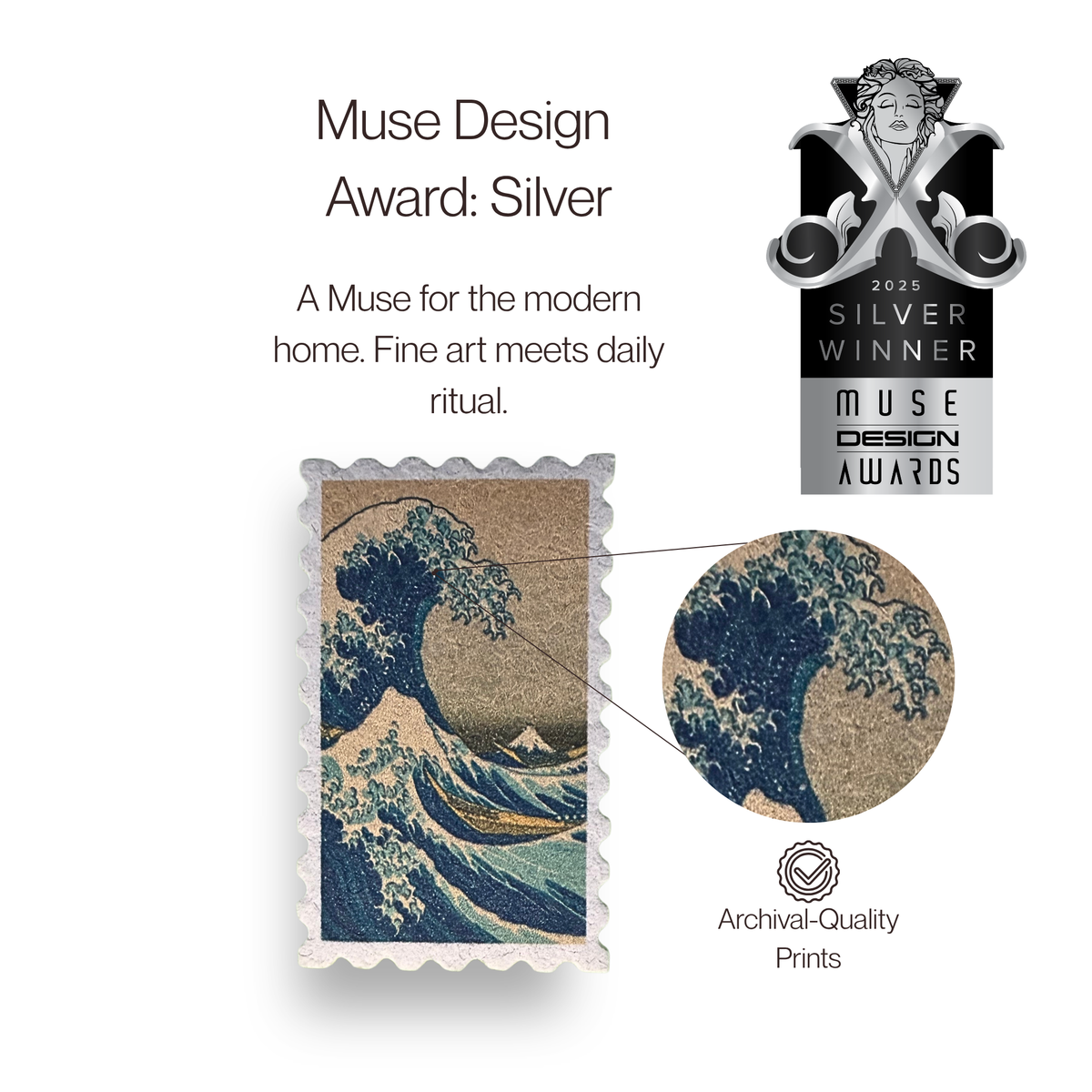 A stamp-style art print featuring Hokusai's Great Wave off Kanagawa, shown on a white background with award text reading 'Muse Design Award: Silver' and a silver award badge. A circular inset highlights the print's wave detail, and text notes 'Archival-Quality Prints'.